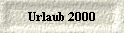 Urlaub 2000